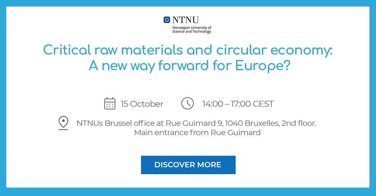 Critical raw materials and circular economy: A new way forward for Europe?, 15 October, Brussels